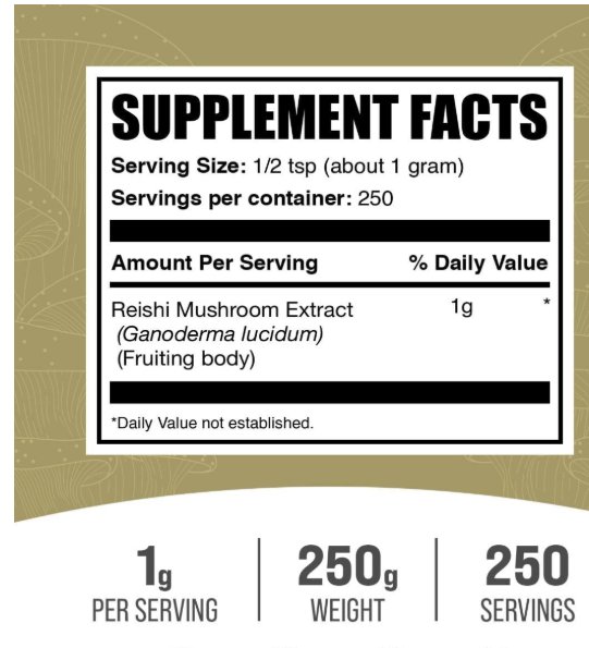 | Reishi | Extracto de hongos en polvo | 0.04 oz por porción, 250 g (8.8 oz)